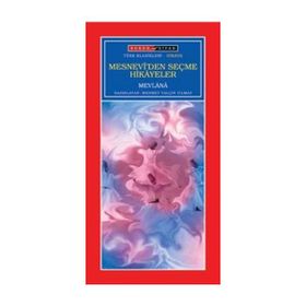 MESNEVIDEN SEÇME HIKAYELER - MEVLÂNÂ CELALEDDIN RUMI