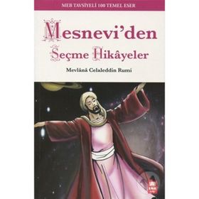 MESNEVI'DEN SEÇME HIKAYELER - MEVLÂNÂ CELÂLEDDÎN-I RÛMÎ