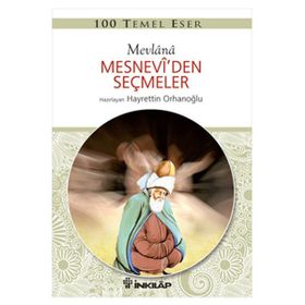 Mesnevi’den Seçmeler - Mevlana Celaleddin-i Rumi