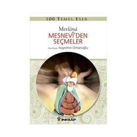 Mesnevi’den Seçmeler - Mevlana Celaleddin-i Rumi