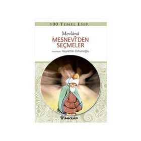 Mesnevi’den Seçmeler - Mevlana Celaleddin-i Rumi