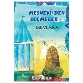 MESNEVI'DEN SEÇMELER - MEVLÂNÂ CELÂLEDDÎN-I RÛMÎ (ISBN:9789944695695)