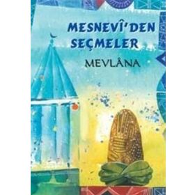 MESNEVI'DEN SEÇMELER - MEVLÂNÂ CELÂLEDDÎN-I RÛMÎ (ISBN:9789944695695)