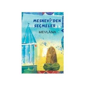 MESNEVI'DEN SEÇMELER - MEVLÂNÂ CELÂLEDDÎN-I RÛMÎ (ISBN:9789944695695)