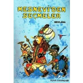 MESNEVI'DEN SEÇMELER - MEVLÂNÂ CELÂLEDDÎN-I RÛMÎ