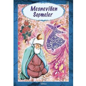 MESNEVI'DEN SEÇMELER - MEVLÂNÂ CELÂLEDDÎN-I RÛMÎ