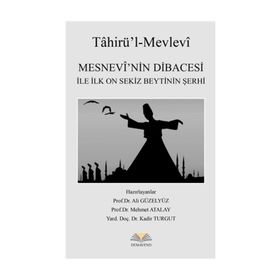 Mesnevi’nin Dibacesi İle İlk On Sekiz Beytinin Şerhi - Kolektif