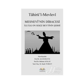 Mesnevi’nin Dibacesi İle İlk On Sekiz Beytinin Şerhi - Kolektif
