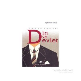 MEŞRUIYET EKSENINDE DIN VE DEVLET - EJDER OKUMUŞ
