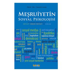 Meşruiyetin Sosyal Psikolojisi - Cengiz Anık
