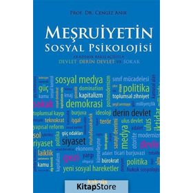 Meşruiyetin Sosyal Psikolojisi - Cengiz Anık