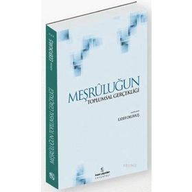 Meşruluğun Toplumsal Gerçekliği - Ejder Okumuş Peter L. Berger Thomas Luckmann Jürgen Habermas