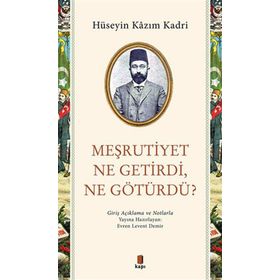 Meşrutiyet Ne Getirdi Ne Götürdü? - Kapı Yayınları