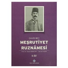 Meşrutiyet Ruznamesi Cavid Bey 2. Cilt Türk Tarih Kurumu