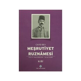 Meşrutiyet Ruznamesi Cavid Bey 3. Cilt - Hasan Babacan Servet Avşar
