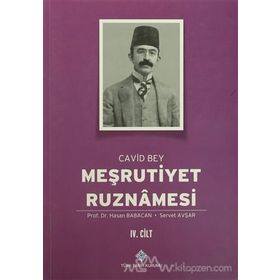 Meşrutiyet Ruznamesi Cavid Bey 4. Cilt - Hasan Babacan Servet Avşar