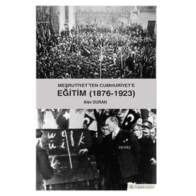 Meşrutiyet’ten Cumhuriyet’e Eğitim 1876-1923-Hiperlink Yayınları