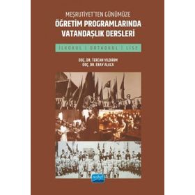 Meşrutiyetten Günümüze Öğretim Programlarında Vatandaşlık Dersleri Nobel Akademik Yayıncılık
