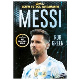Messi Benim Futbol Kahramanım - Rob Green