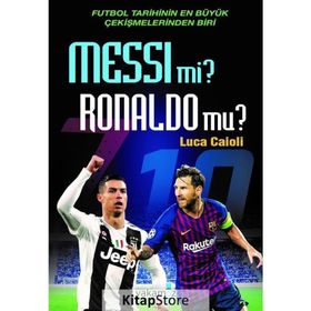 Messi Mi ? Ronaldo Mu ? - Luca Caioli - Yakamoz Yayınları