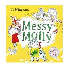 Messy Molly-Scholastic Publishing