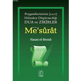 Me’surat Peygamberimizin s.a.v. Dilinden Dua ve Zikirler - Hasan El-Benna