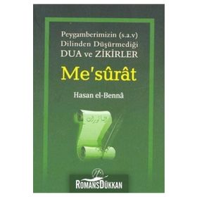 Me’surat Peygamberimizin s.a.v. Dilinden Dua ve Zikirler - Hasan El-Benna
