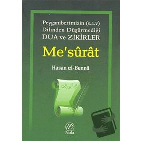 Me’surat Peygamberimizin s.a.v. Dilinden Dua ve Zikirler - Hasan El-Benna