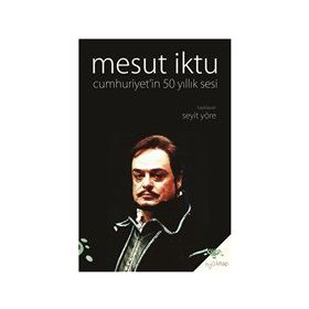 Mesut İktu Cumhuriyet`in 50 Yıllık Sesi Seyit Yöre