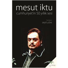 Mesut İktu Cumhuriyet`in 50 Yıllık Sesi Seyit Yöre