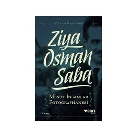 Mesut İnsanlar Fotoğrafhanesi : Bütün Öyküleri - Ziya Osman Saba
