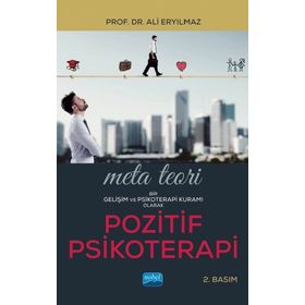 Meta Teori Bir Gelişim ve Psikoterapi Kuramı Olarak Pozitif Psikoterapi Ali Eryılmaz