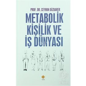Metabolik Kişilik ve İş Dünyası - Ceyhun Dizdarer