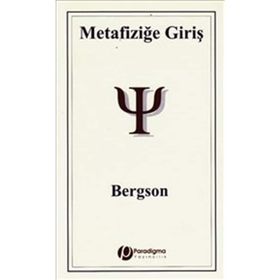 METAFİZİĞE GİRİŞ - HENRI BERGSON