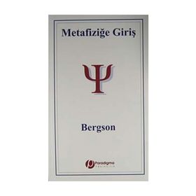 METAFİZİĞE GİRİŞ - HENRI BERGSON