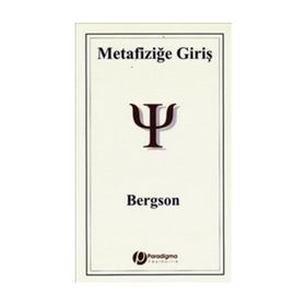 METAFİZİĞE GİRİŞ - HENRI BERGSON