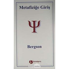 METAFİZİĞE GİRİŞ - HENRI BERGSON