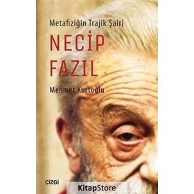 Metafiziğin Trajik Şairi Necip Fazıl - uz klinik psk mehmet kurtoglu