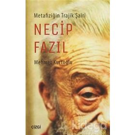 Metafiziğin Trajik Şairi Necip Fazıl - uz klinik psk mehmet kurtoglu