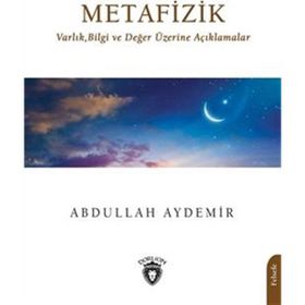 Metafizik Doç. Dr. Abdullah Aydemir