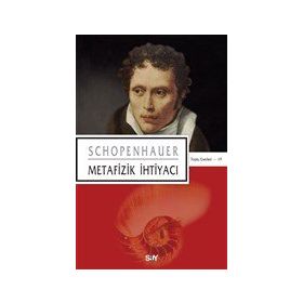Metafizik İhtiyacı - Arthur Schopenhauer