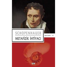 Metafizik İhtiyacı - Arthur Schopenhauer