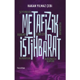 Metafizik İstihbarat - Hakan Yılmaz Çebi