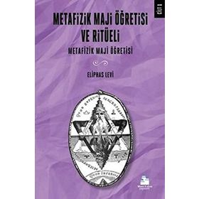 Metafizik Maji Öğretisi ve Ritüeli Cilt 1 - Éliphas Lévi