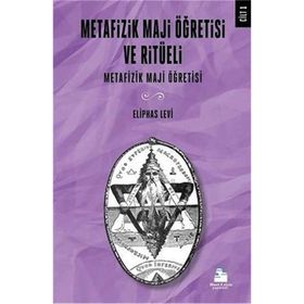 Metafizik Maji Öğretisi ve Ritüeli Cilt 1 - Éliphas Lévi