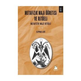 Metafizik Maji Öğretisi ve Ritüeli Cilt 2 - Eliphas Levi
