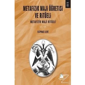 Metafizik Maji Öğretisi ve Ritüeli Cilt 2 - Eliphas Levi