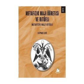 Metafizik Maji Öğretisi ve Ritüeli Cilt 2 - Eliphas Levi