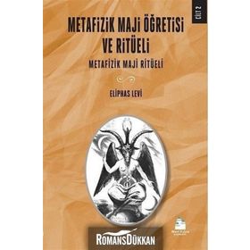 Metafizik Maji Öğretisi ve Ritüeli Cilt 2 - Eliphas Levi