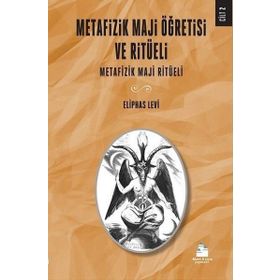 Metafizik Maji Öğretisi ve Ritüeli Cilt 2 - Eliphas Levi